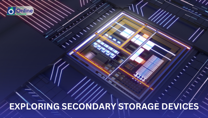 Lesson 07: Exploring Secondary Storage Devices
